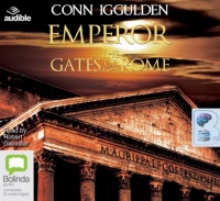 Emperor - The Gates of Rome written by Conn Iggulden performed by Robert Glenister on CD (Unabridged)